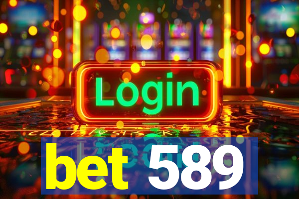 bet 589